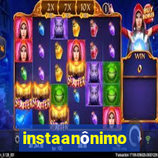 instaanônimo