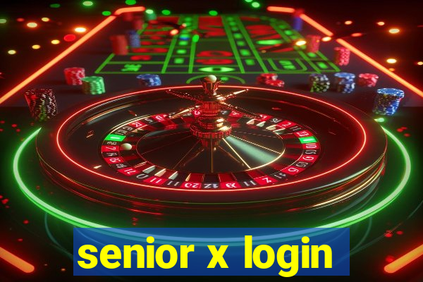 senior x login