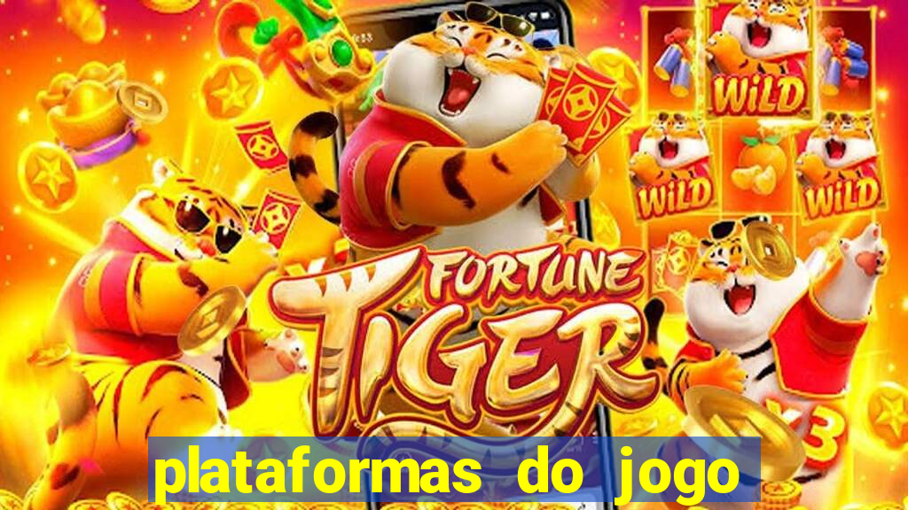 plataformas do jogo do tigre