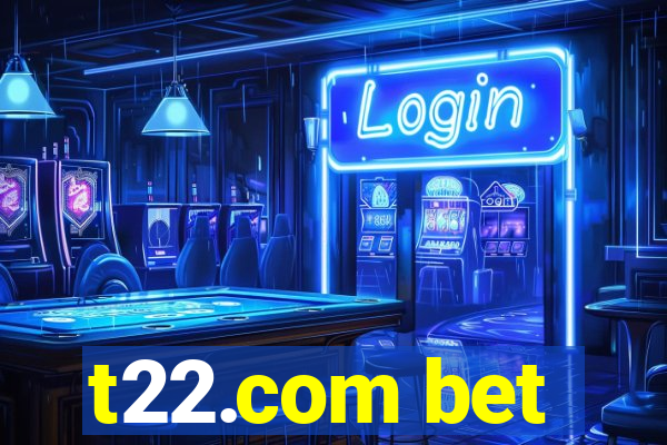 t22.com bet