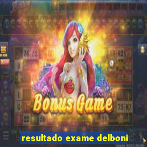 resultado exame delboni