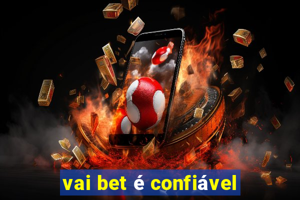 vai bet é confiável