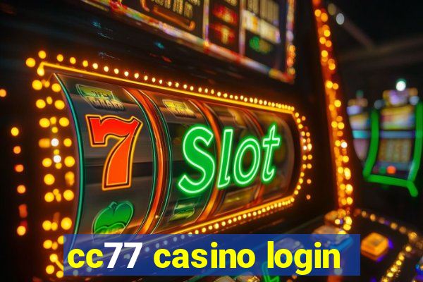 cc77 casino login