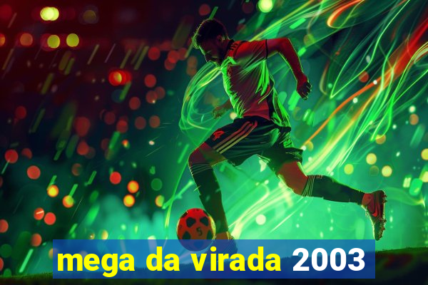 mega da virada 2003