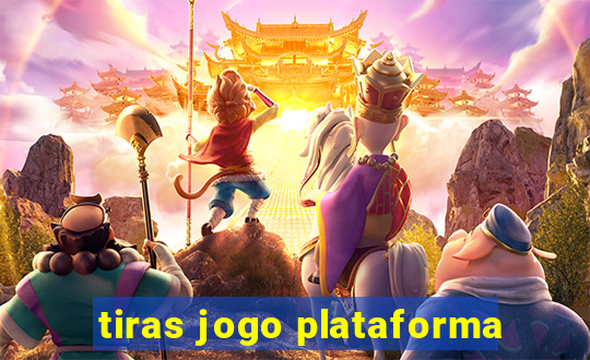 tiras jogo plataforma