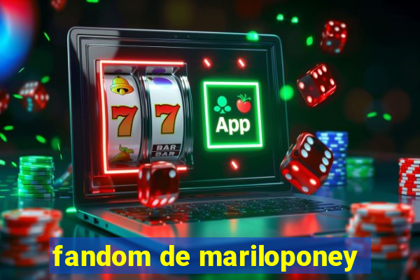 fandom de mariloponey