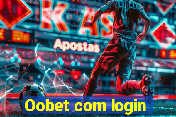 Oobet com login