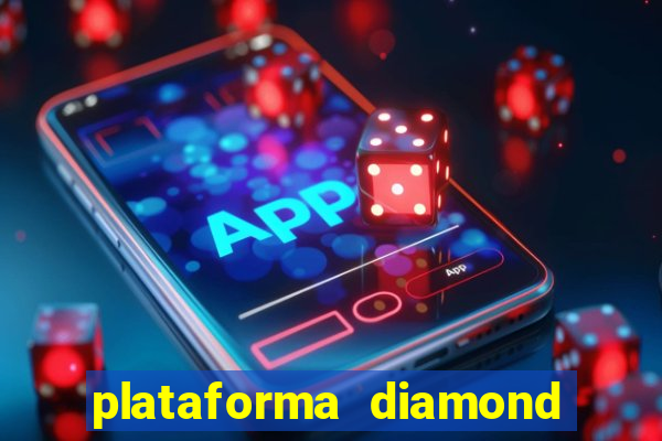 plataforma diamond 777 bet