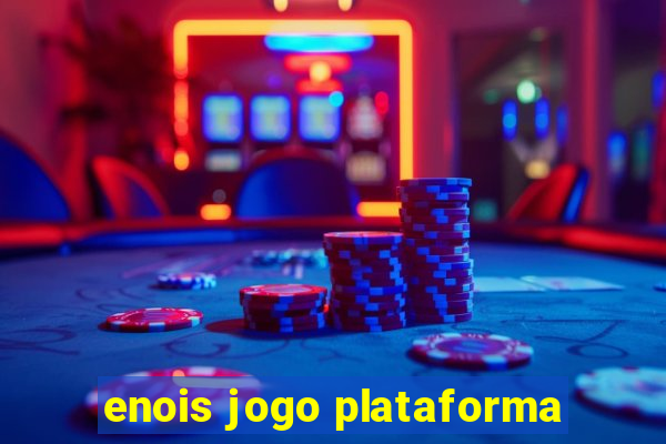 enois jogo plataforma