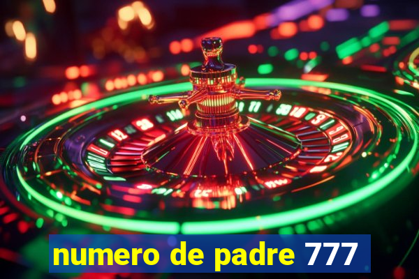 numero de padre 777