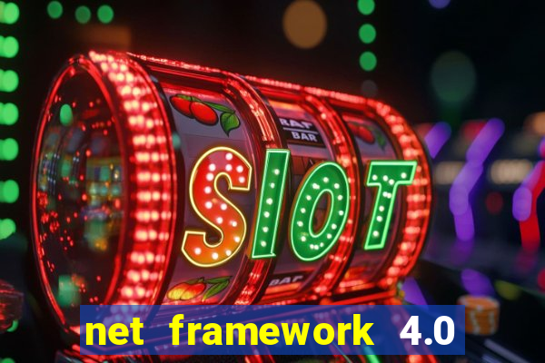 net framework 4.0 v 30319 windows 7