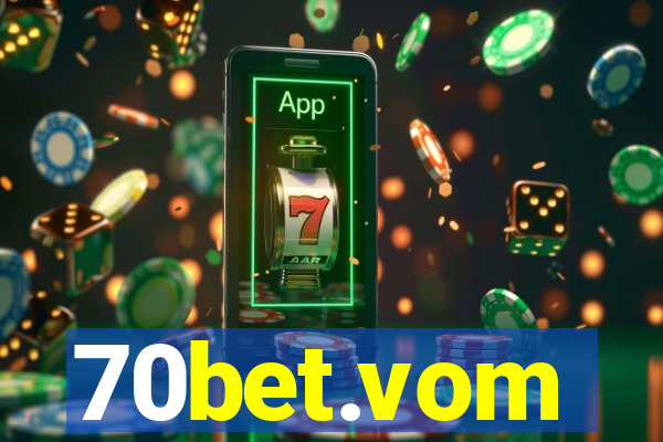 70bet.vom