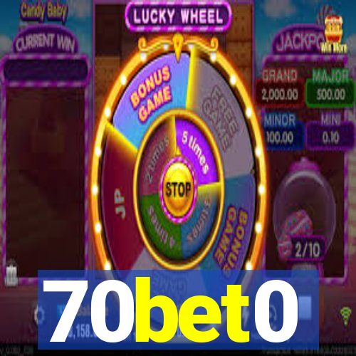 70bet0