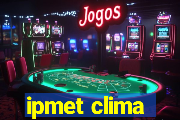 ipmet clima