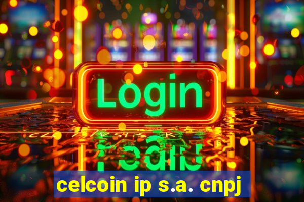 celcoin ip s.a. cnpj