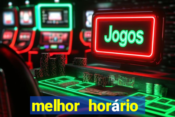 melhor horário para jogar fortune ox madrugada