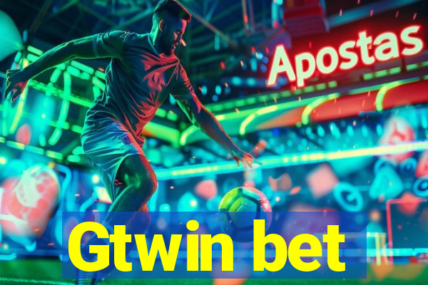 Gtwin bet