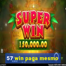 57 win paga mesmo