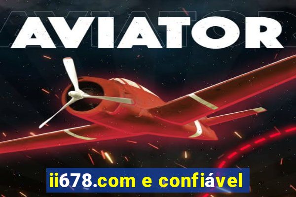 ii678.com e confiável