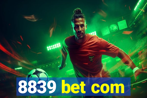 8839 bet com