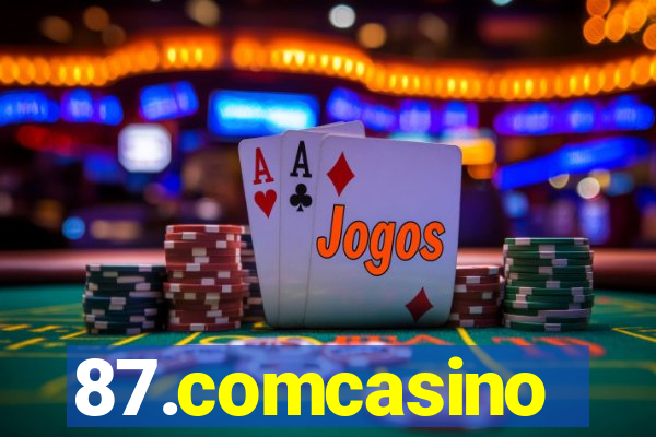 87.comcasino