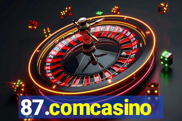 87.comcasino