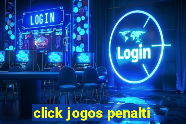 click jogos penalti