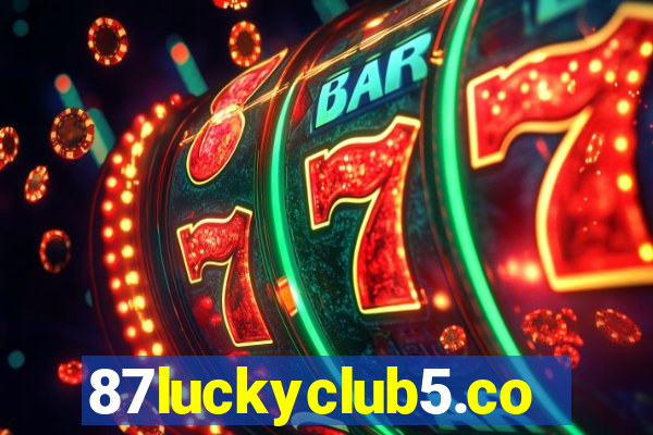 87luckyclub5.com