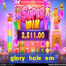 glory hole em porto alegre