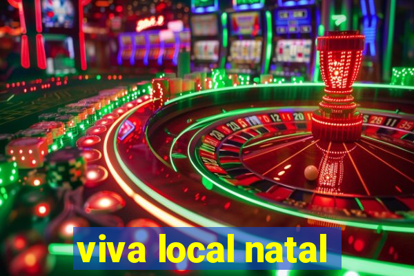 viva local natal