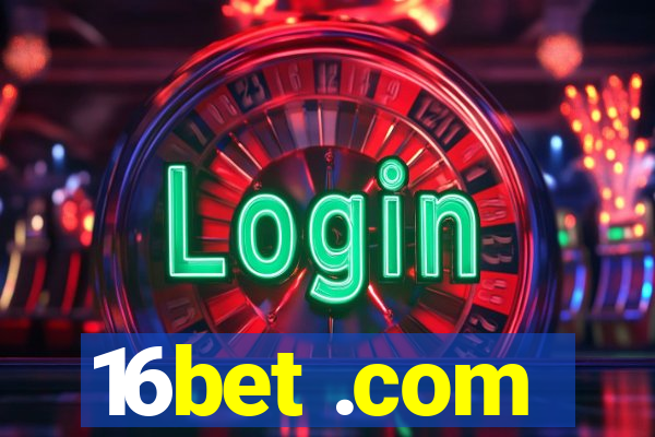 16bet .com