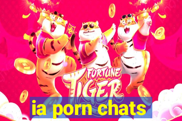 ia porn chats