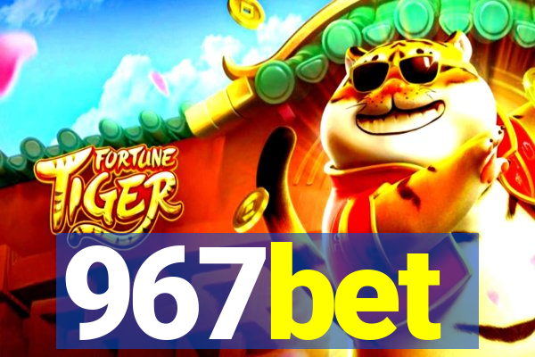 967bet