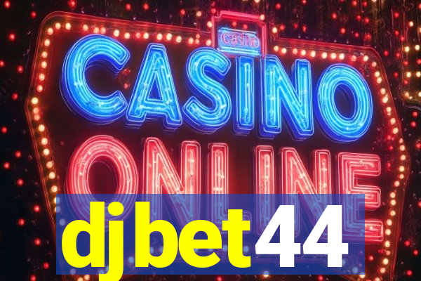 djbet44