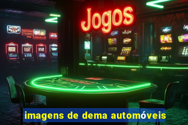 imagens de dema automóveis