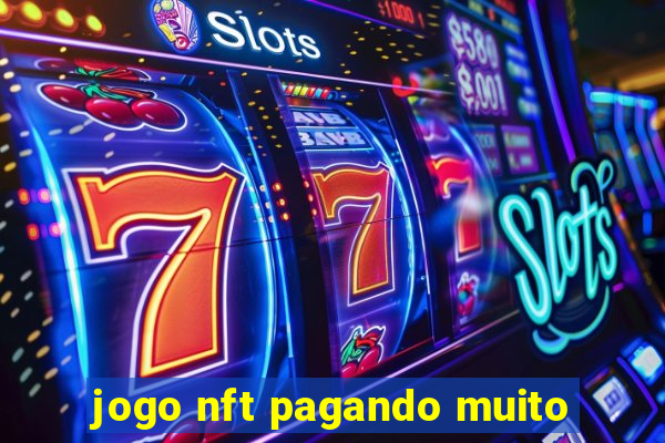 jogo nft pagando muito