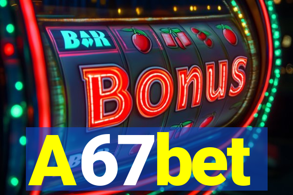 A67bet