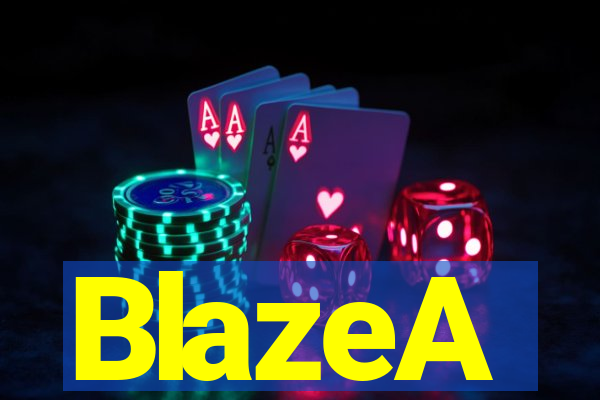 BlazeA