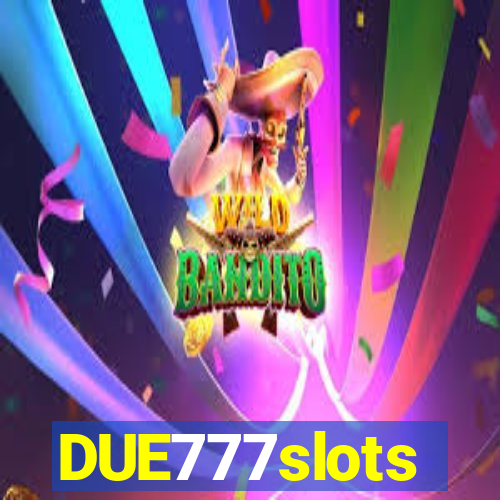 DUE777slots