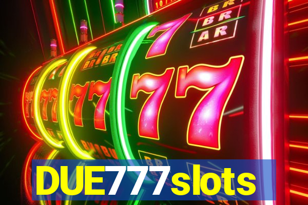 DUE777slots