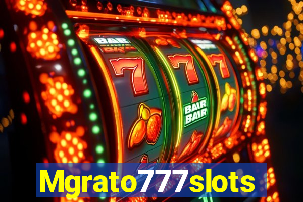 Mgrato777slots