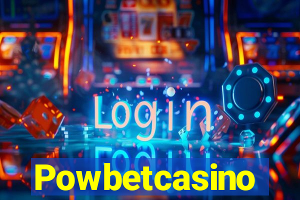 Powbetcasino