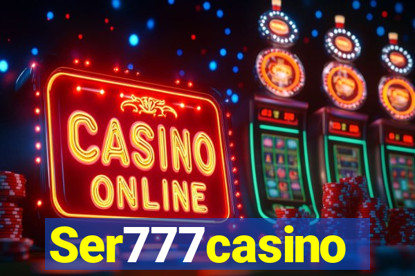 Ser777casino