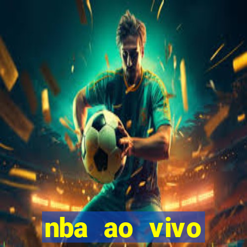 nba ao vivo grátis celular