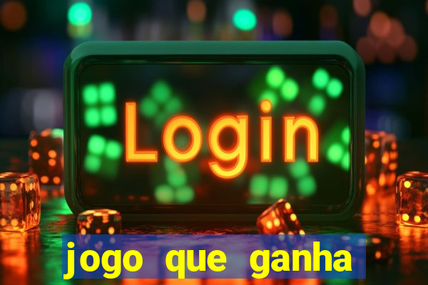 jogo que ganha dinheiro sem depositar