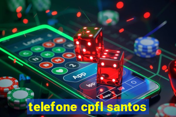 telefone cpfl santos