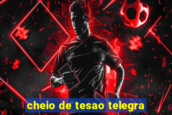 cheio de tesao telegra