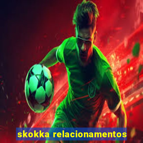 skokka relacionamentos