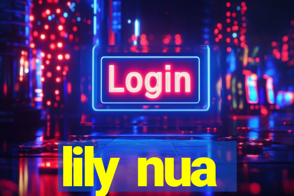 lily nua