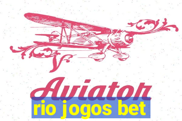 rio jogos bet